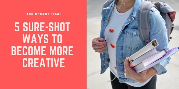 9 simple ways to become more creative | Creative Bloq