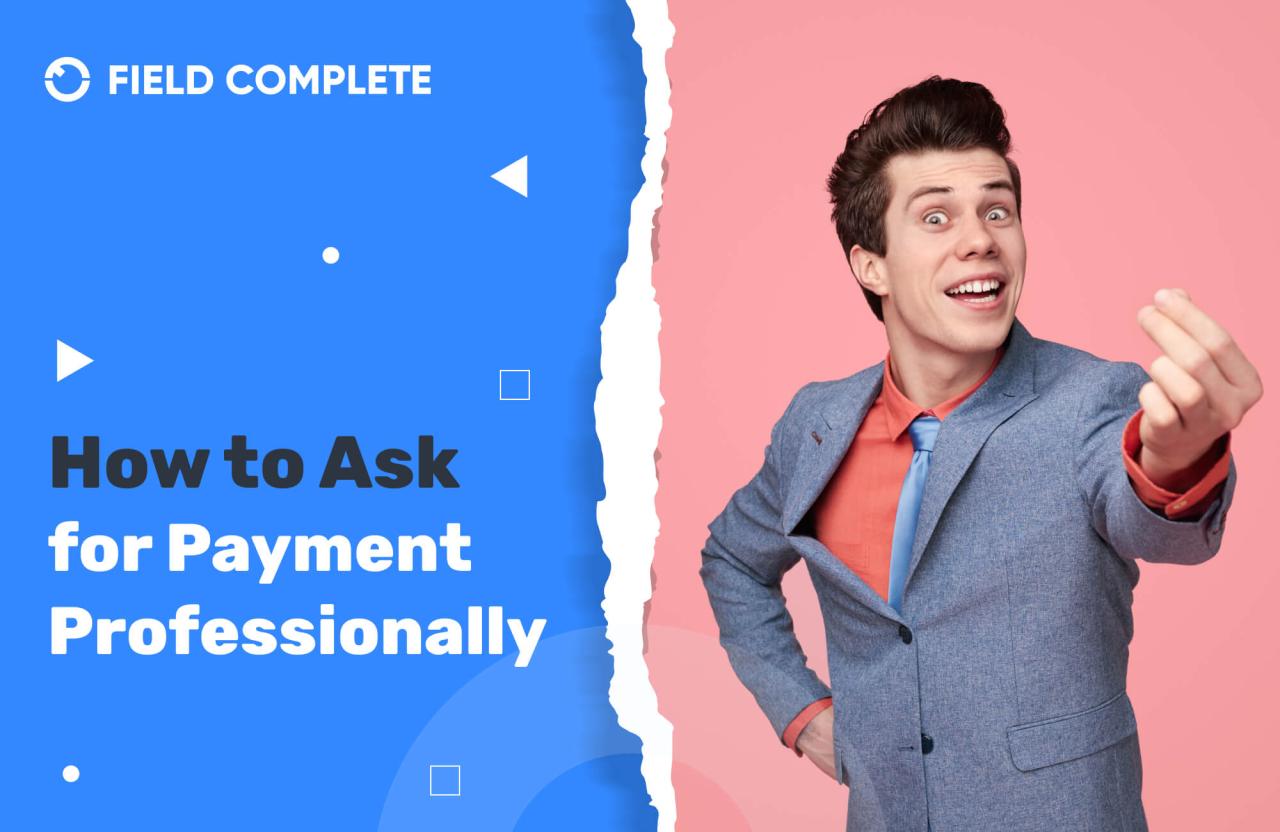 How to Ask for Payment Professionally | fieldcomplete.com