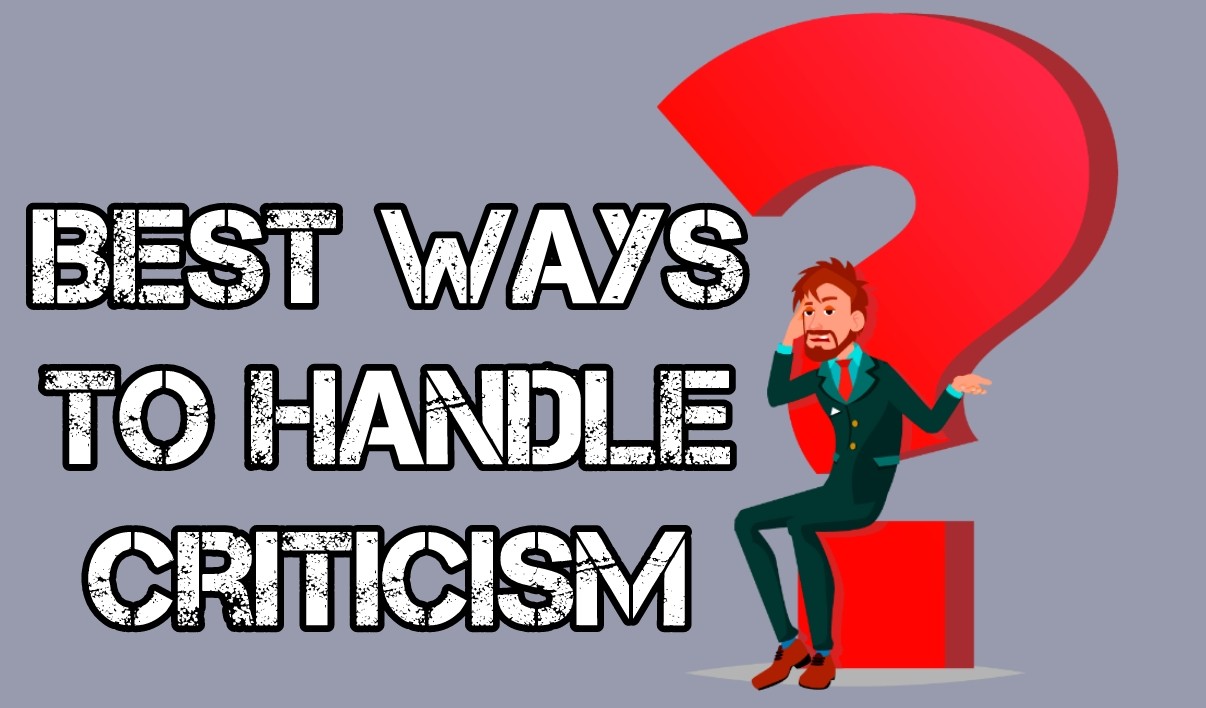 How to Handle Criticism: Top 12 Effective Ways to Deal with It - Bscholarly