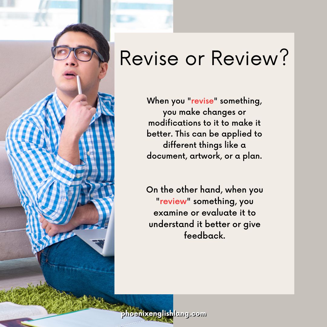 Revise Vs Review: 9 Differences + Examples [2024] - Phoenix English
