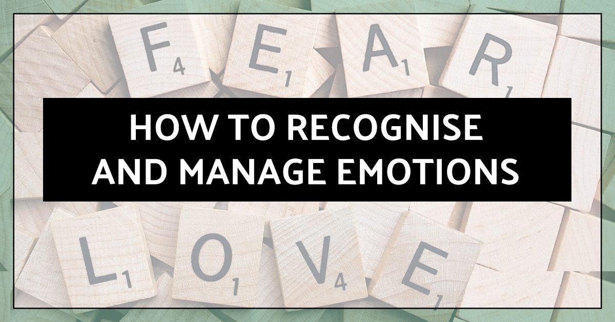 How to recognise and manage your emotions | Cinnamon Sunrise