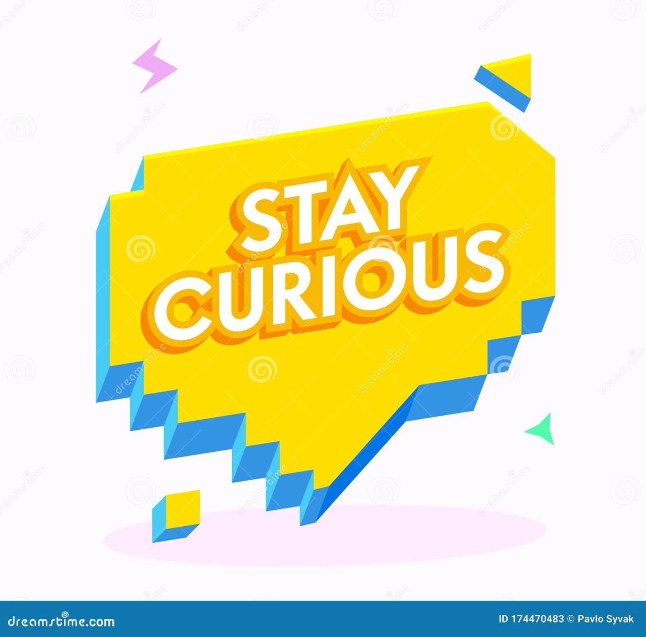 Stay Curious | Gateway